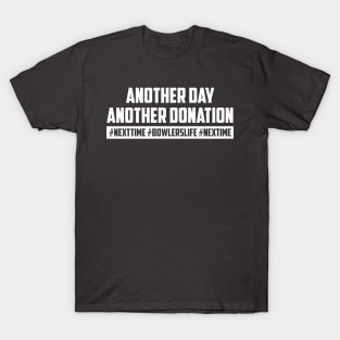 Another Day Another Donation T-Shirt